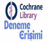 Cochrane Library Veritabanı Deneme Erişimi (1 Ay Süreyle)