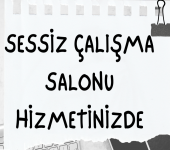 Sessiz Çalışma Salonu (Akademik personel ve lisansüstü öğrencilere özel)