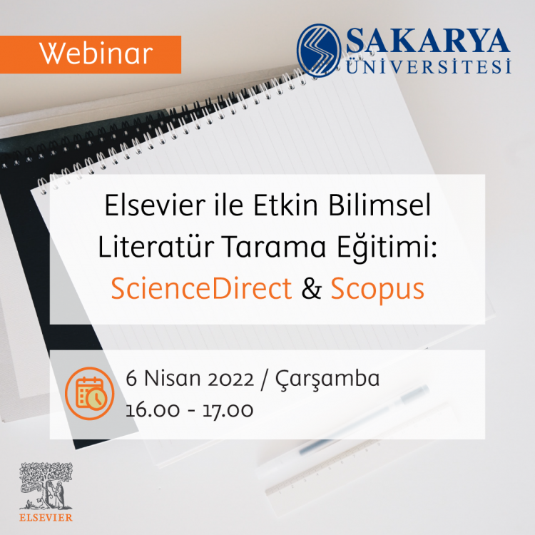 Elsevier ile Etkin Bilimsel Literatür Tarama Eğitimi: ScienceDirect & Scopus - 6 Nisan 2022
